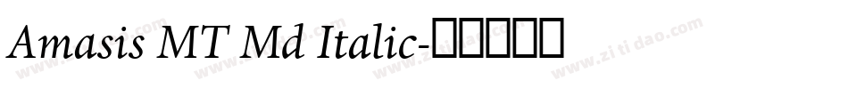 Amasis MT Md Italic字体转换